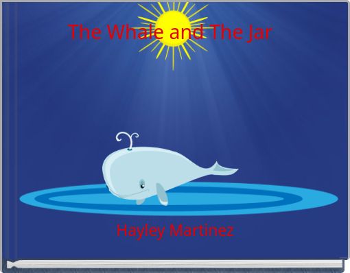 The Whale and The Jar