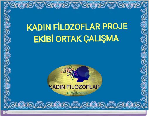 KADIN FİLOZOFLAR PROJE EKİBİ ORTAK ÇALIŞMA