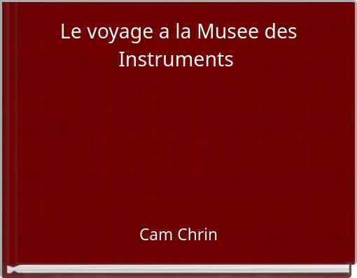 Le voyage a la Musee des Instruments