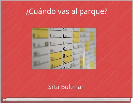 ¿Cuándo vas al parque?