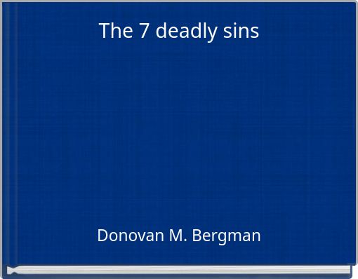 The 7 deadly sins
