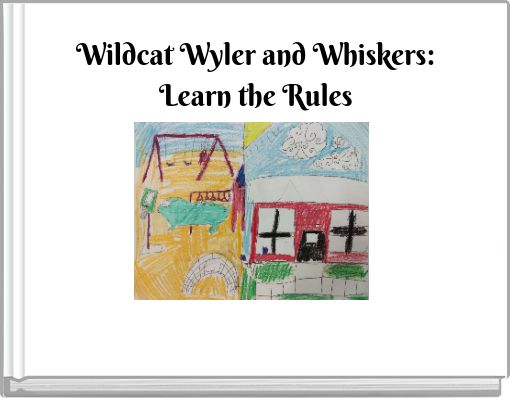 Wildcat Wyler and Whiskers: Learn the Rules