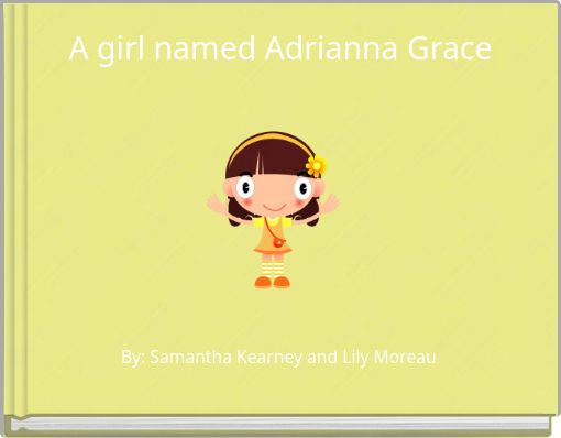 Front cover of 'A girl named Adrianna Grace' 
