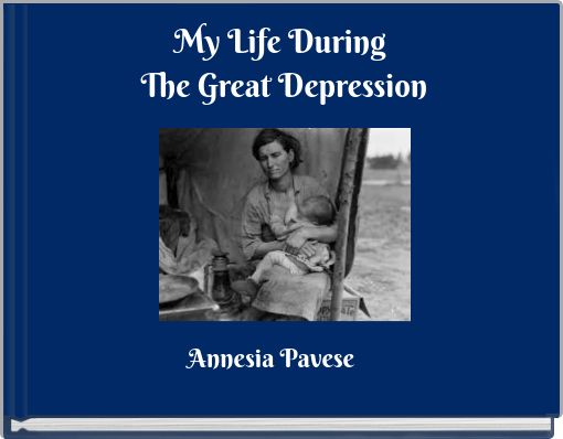 My Life During The Great Depression