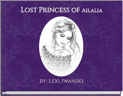 Front cover of 'Lost Princess of Ailalia' 
