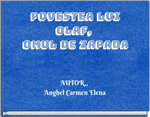 POVESTEA LUI OLAF, OMUL DE ZAPADA