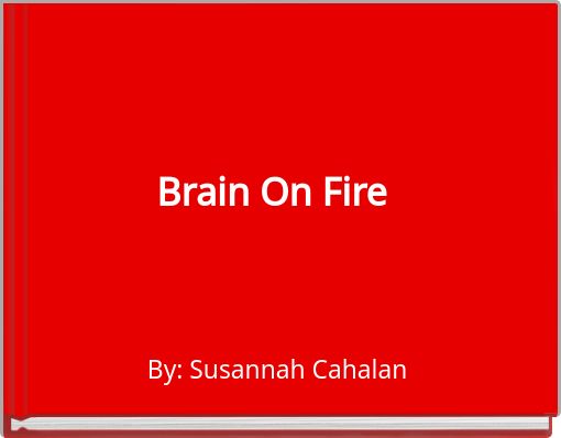 Front cover of 'Brain On Fire' 