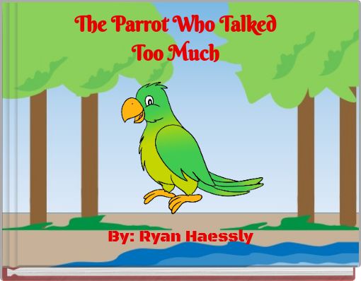 Book Cover for: The Parrot Who Talked Too Much