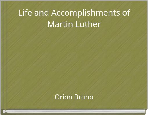 Life and Accomplishments of Martin Luther