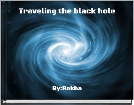 Front cover of 'Traveling the black hole' 