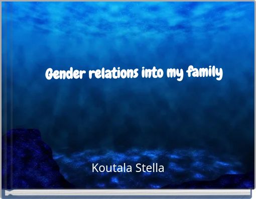 Gender relations into my family