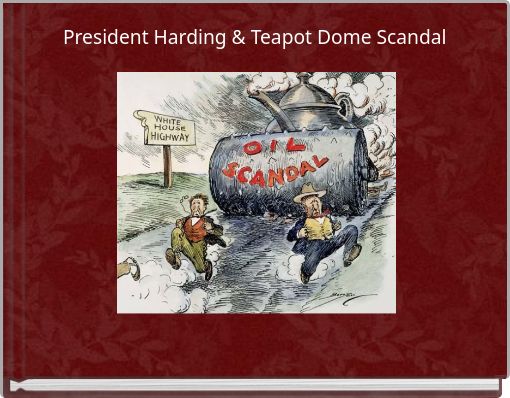 President Harding &amp; Teapot Dome Scandal