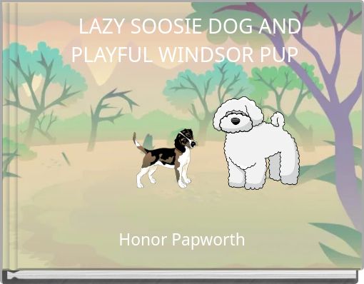 LAZY SOOSIE DOG AND PLAYFUL WINDSOR PUP