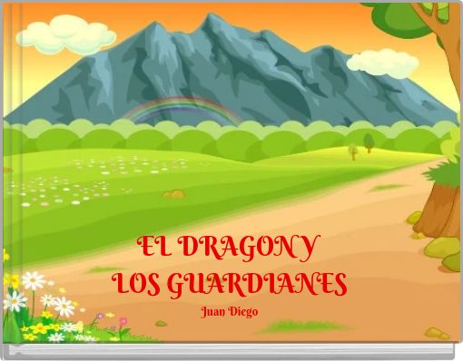 Front cover of 'EL DRAGON Y LOS GUARDIANES Juan Diego' 