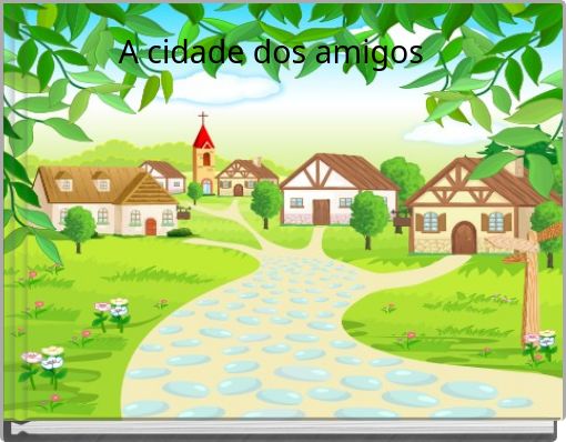 A cidade dos amigos