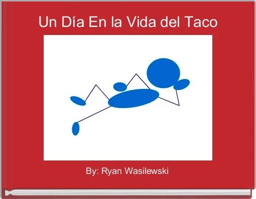 Front cover of 'Un Día En la Vida del Taco' 