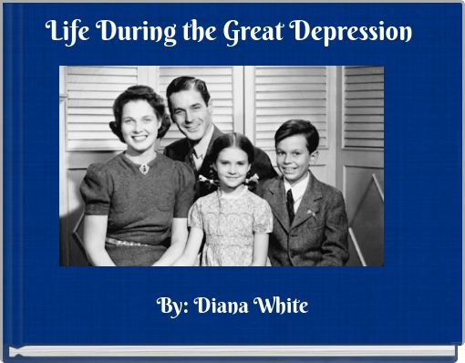 Life During the Great Depression