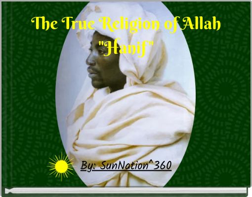 The True Religion of Allah "Hanif"