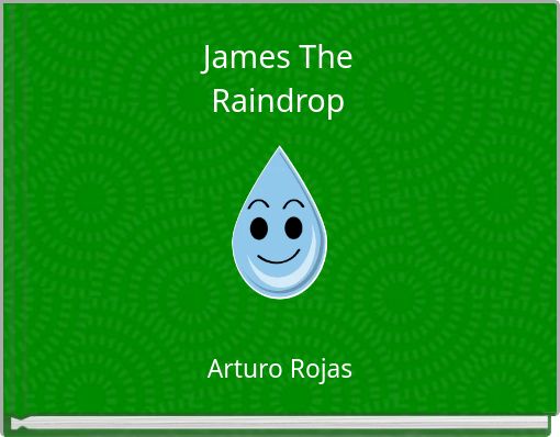 James The Raindrop