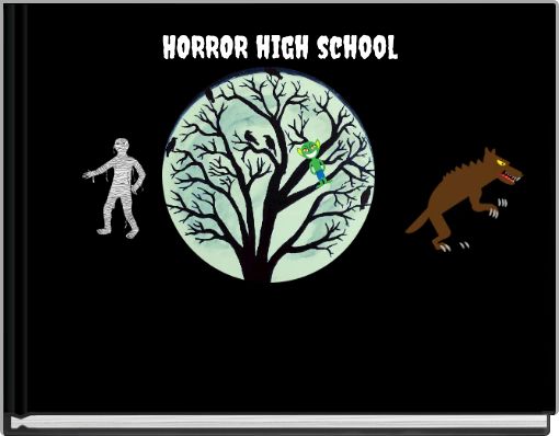 HORROR high school