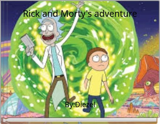 Rick and Morty's adventure