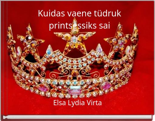 Kuidas vaene tüdruk printsessiks sai