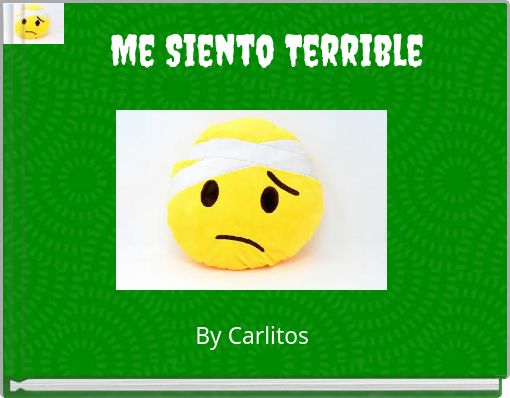 Me Siento Terrible