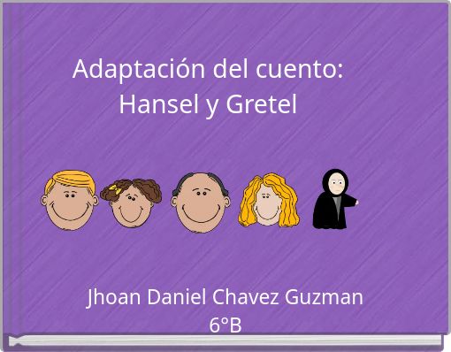 Adaptaci&oacute;n del cuento: Hansel y Gretel