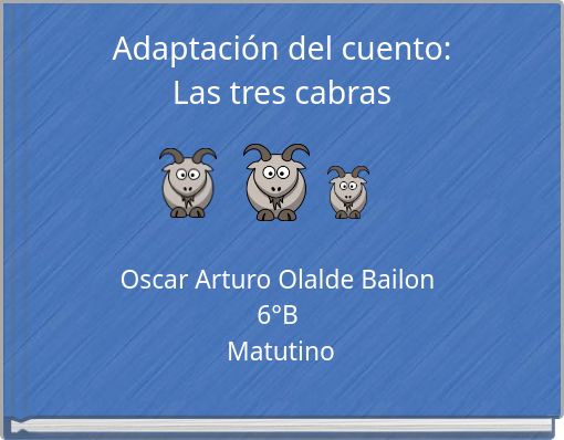 Adaptación del cuento:Las tres cabras