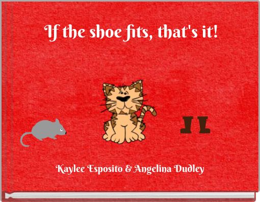 If the shoe fits, that's it!