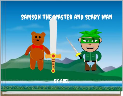 Samson the master and scary man