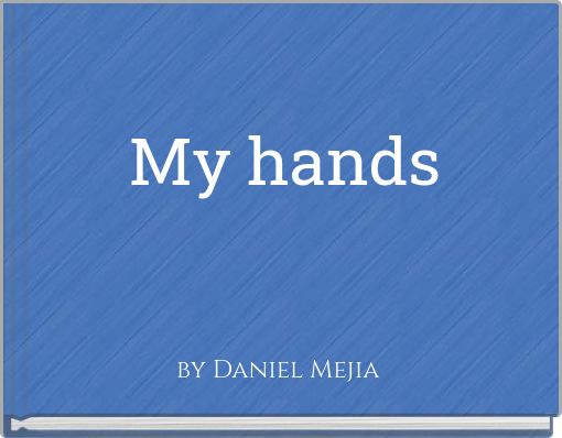 My hands