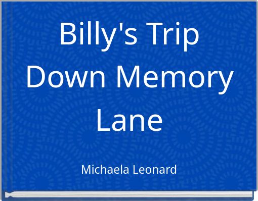 Billy's Trip Down Memory Lane