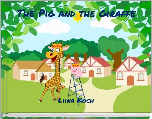 The Pig and the Giraffe