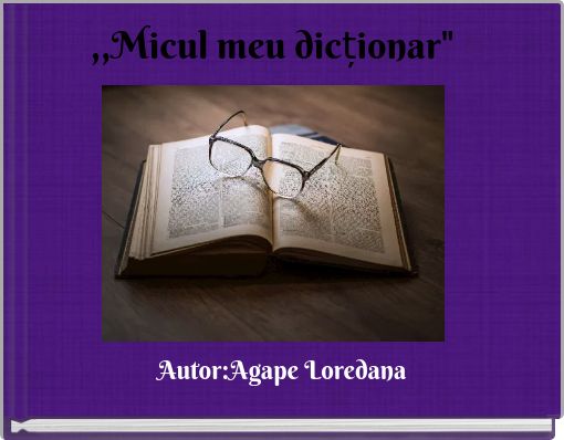 Front cover of ',,Micul meu dicționar