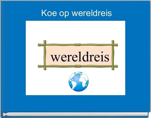 Koe op wereldreis