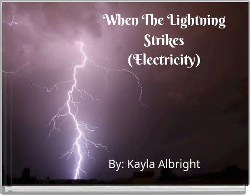When The Lightning Strikes (Electricity)