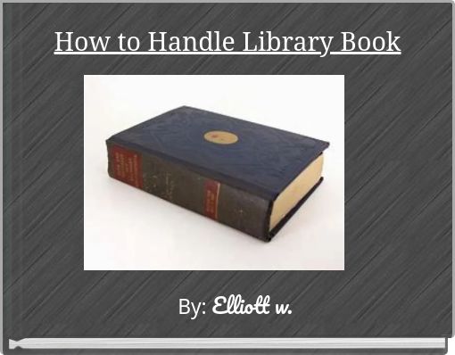 Front cover of 'How to Handle Library Book' 