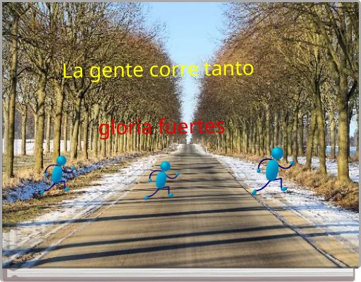 La gente corre tanto gloria fuertes