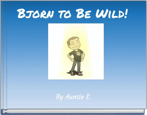 Front cover of 'Bjorn to Be Wild!' 