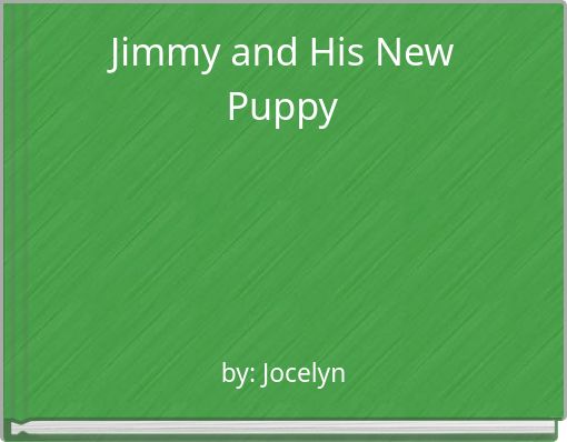 Jimmy and His New Puppy