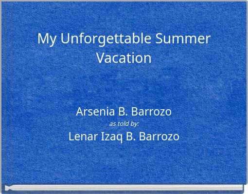 My Unforgettable Summer Vacation