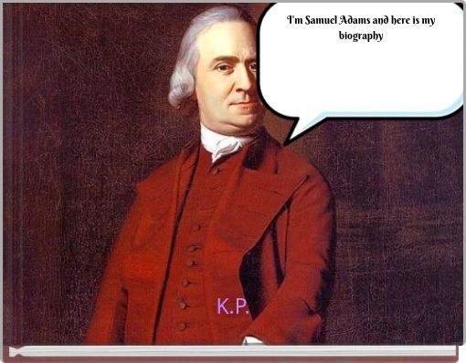 Book Cover for: I'm Samuel Adams and here is my biography