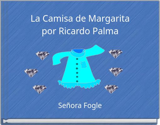 La Camisa de Margarita por Ricardo Palma