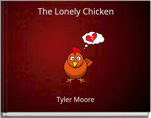 The Lonely Chicken