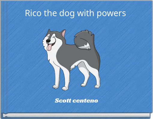 Rico the dog with powers