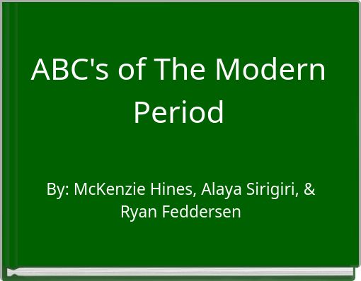 ABC's of The Modern Period