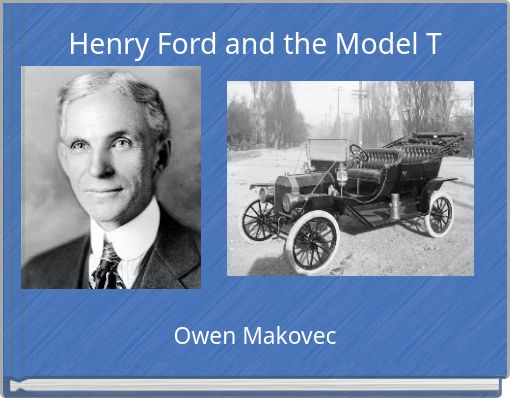 Henry Ford and the Model T