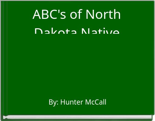ABC's of North Dakota Native Americans