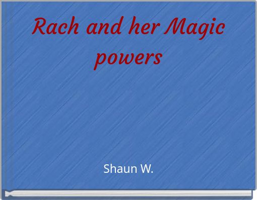 Front cover of 'Rach and her Magic powers' 